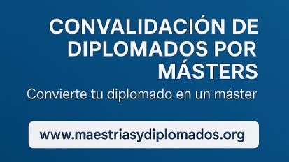 INFORMACION CONVALIDACION DIPLOMADOS POR MASTERS