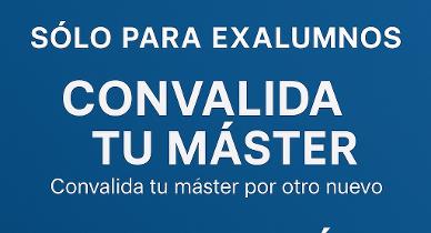 CONVALIDA TU MASTER